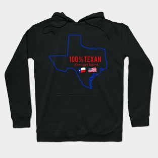 100% Texan Born and Raised Hoodie
